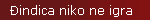 �indica niko ne igra