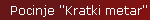 Pocinje "Kratki metar"